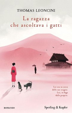 La ragazza che ascoltava i gatti - Leoncini, Thomas La ragazza che ascoltava i gatti - Leoncini, Thomas