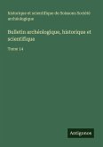 Bulletin archéologique, historique et scientifique