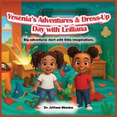 Yesenia's Adventures & Dress-Up Day with Leiliana