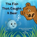 The Fish That Caught A Bear The Fish That Caught A Bear