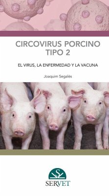 Cover Circovirus Porcino Tipo 2: El Virus, La Enfermedad Y La Vacuna