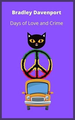 Days of Love and Crime - Davenport, Bradley