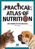 Practical Atlas of Nutrition and Feeding in Cats and Dogs. Volume II Practical Atlas of Nutrition and Feeding in Cats and Dogs. Volume II