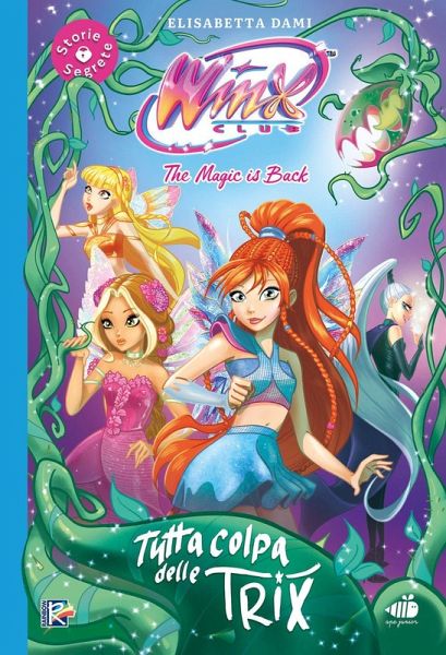 Tutta colpa delle trix! Winx club Tutta colpa delle trix! Winx club