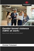 Gender-based violence (GBV) at work: Gender-based violence (GBV) at work: