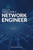 Study Guide to Become a Network Engineer