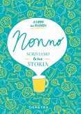 Nonno, scriviamo la tua storia Nonno, scriviamo la tua storia