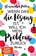 Wenn das die Lösung ist, will ich mein... - Bild 1