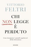 Chi non legge è perduto. Cosa insegnano i grandi capolavori della letteratura