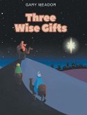 Three Wise Gifts Three Wise Gifts