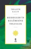 Heideggerin Kulübesine Yolculuk
