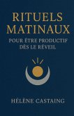 Rituels matinaux pour être productif dès le réveil