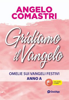 Cover Gridiamo il Vangelo. Omelie sui Vangeli festivi. Anno A