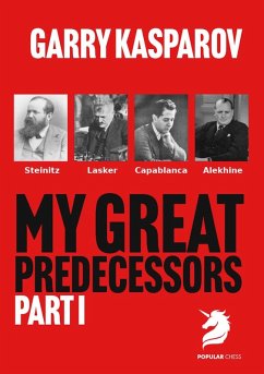 My Great Predecessors 1 - Kasparov, Garry My Great Predecessors 1 - Kasparov, Garry