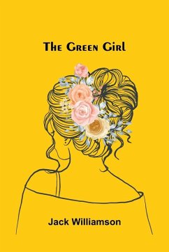 The Green Girl - Williamson, Jack