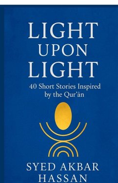 Light Upon Light - Syed Akbar Hassan