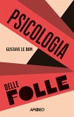 Psicologia delle folle Psicologia delle folle