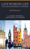 Late Working Life in Four European Countries