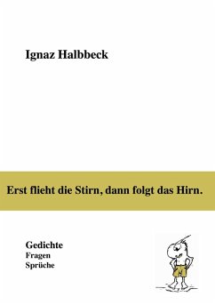 Cover Erst flieht die Stirn, dann folgt das Hirn.