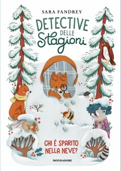 Chi è sparito nella neve? Detective delle stagioni - Fandrey, Sara