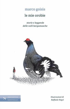 Cover Le mie Orobie, storie e leggende delle valli bergamasche