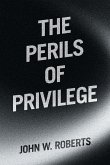 The Perils of Privilege