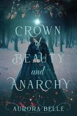 Crown of Beauty and Anarchy Crown of Beauty and Anarchy