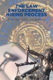 The Law Enforcement Hiring Process The Law Enforcement Hiring Process