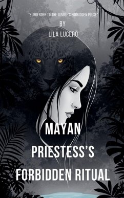 Mayan Priestess's Forbidden Ritual - Lucero, Lila