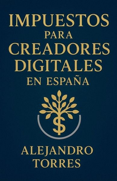 Impuestos para Creadores Digitales en España