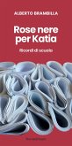 Rose nere per Katia. Ricordi di scuola