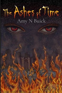 The Ashes of Time - Buick, Amy N The Ashes of Time - Buick, Amy N