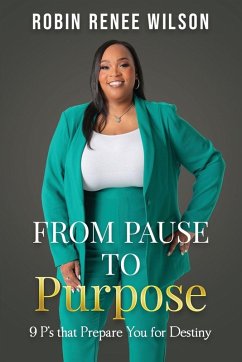 From Pause to Purpose - Wilson, Robin Renee