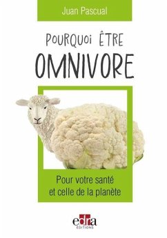 Cover Pourquoi Être Omnivore: Pour Votre Santé Et Celle de la Planète