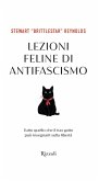 Lezioni feline di antifascismo. Tutto quello che il tuo gatto piò insegnarti sulla libertà