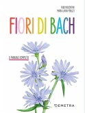 Fiori di Bach. Il manuale completo Fiori di Bach. Il manuale completo