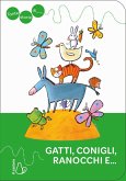 Tante storie di gatti, conigli, ranocchi e... Tante storie di gatti, conigli, ranocchi e...