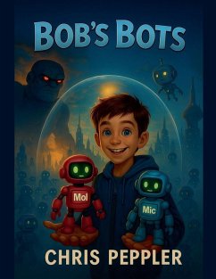 Bob's Bots - Peppler, Christopher
