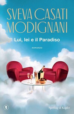 Lui, lei e il Paradiso - Casati Modignani, Sveva