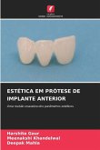 ESTÉTICA EM PRÓTESE DE IMPLANTE ANTERIOR ESTÉTICA EM PRÓTESE DE IMPLANTE ANTERIOR