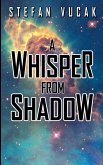 A Whisper From Shadow A Whisper From Shadow