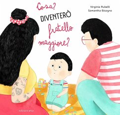 Cosa? Diventerò un fratello maggiore? - Rubelli, Virginia