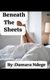 Beneath The Sheets Beneath The Sheets