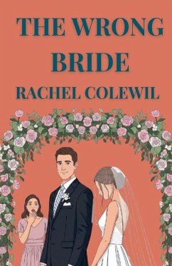 The Wrong Bride - Colewil, Rachel