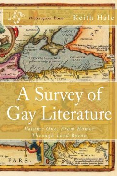 A Survey of Gay Literature, Volume One - Hale, Keith