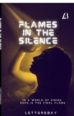 Flames in the Silence