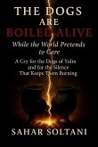 The Dogs Are Boiled Alive While the World Pretends to Care