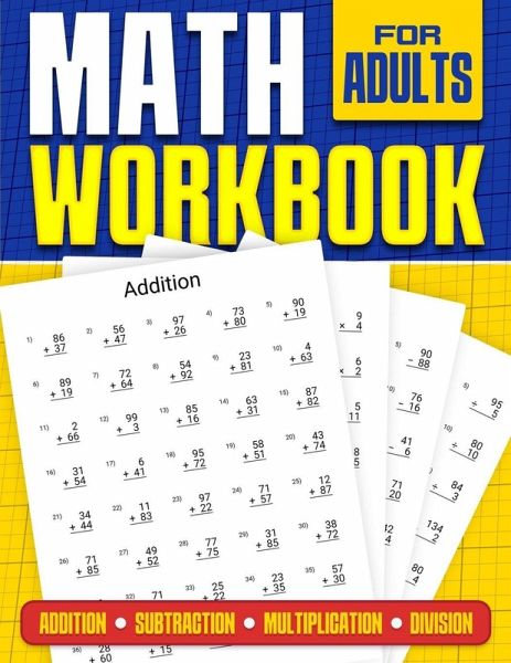 Math Workbook for Adults   Addition, Subtraction, Multiplication and Division
