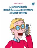 Le straordinarie nonché stravaganti avventure di Super Smemo Le straordinarie nonché stravaganti avventure di Super Smemo