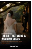 The Lie That Wore a Wedding Dress